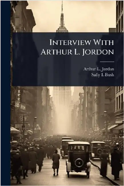 Interview With Arthur L. Jordon by Jordan, Arthur L.