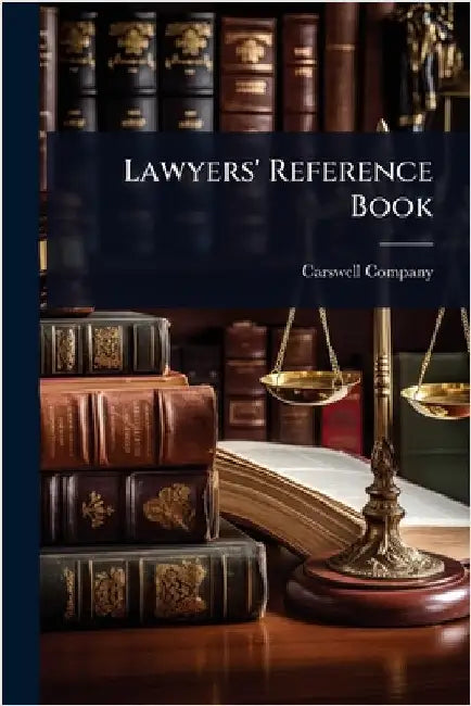 Lawyers' Reference Book by Carswell Company