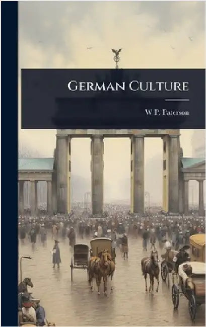 German Culture by W. P. 1860-1939 Paterson