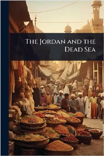 The Jordan and the Dead Sea
