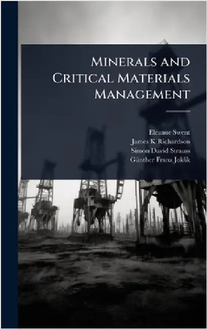 Minerals and Critical Materials Management by Eleanor Swent