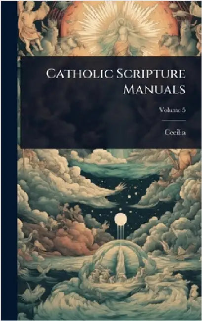 Catholic Scripture Manuals by Cecilia