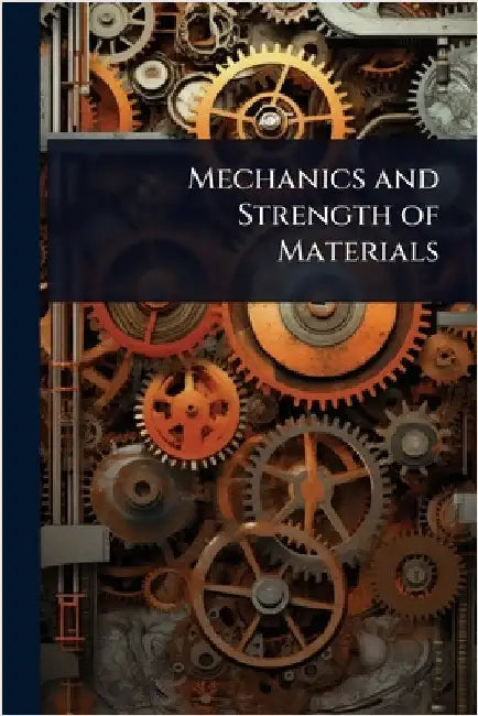 Mechanics and Strength of Materials