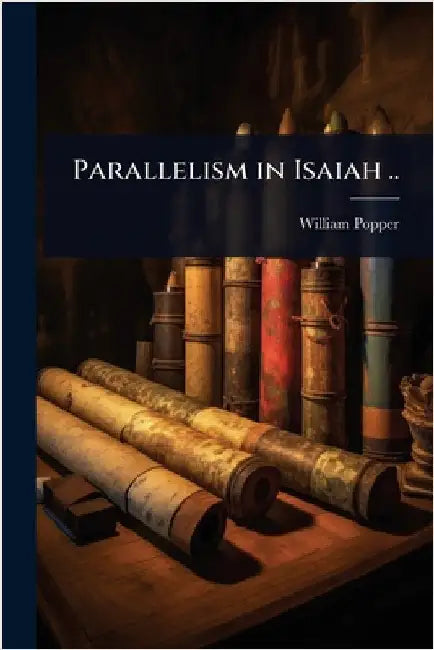 Parallelism in Isaiah .. by Popper, William