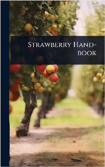 Strawberry Hand-book
