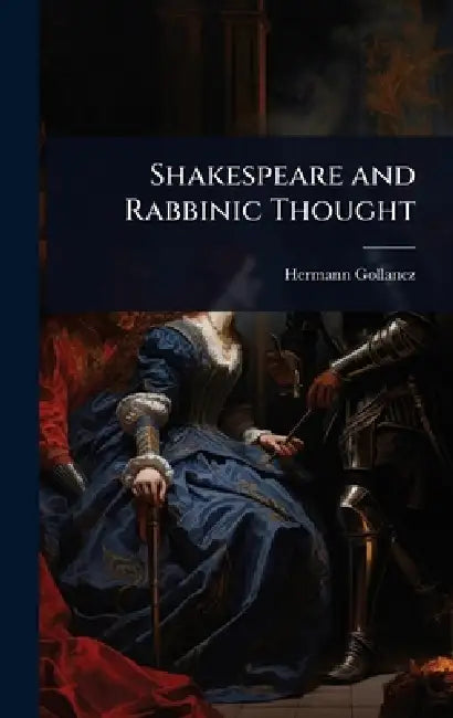 Shakespeare and Rabbinic Thought by Hermann Gollancz