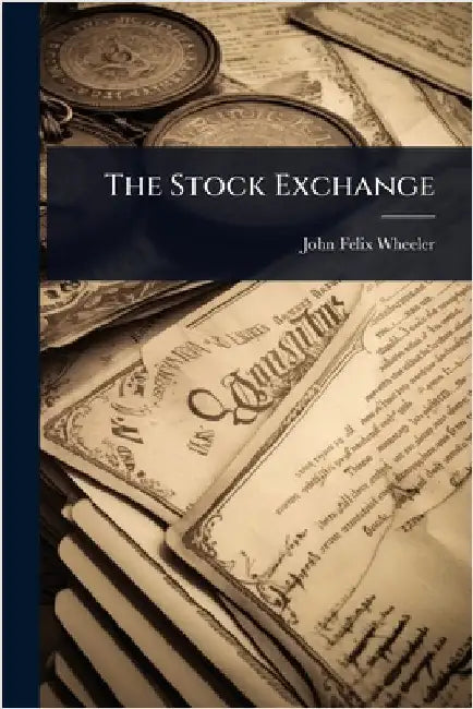 The Stock Exchange by Wheeler, John Felix