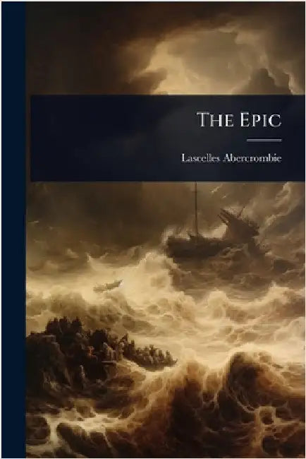 The Epic by Abercrombie, Lascelles