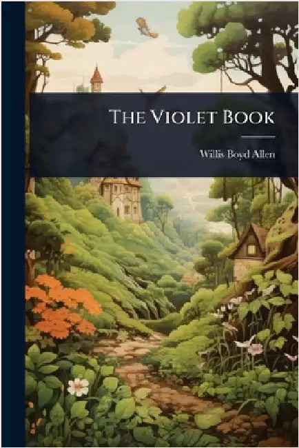 The Violet Book by Allen, Willis Boyd