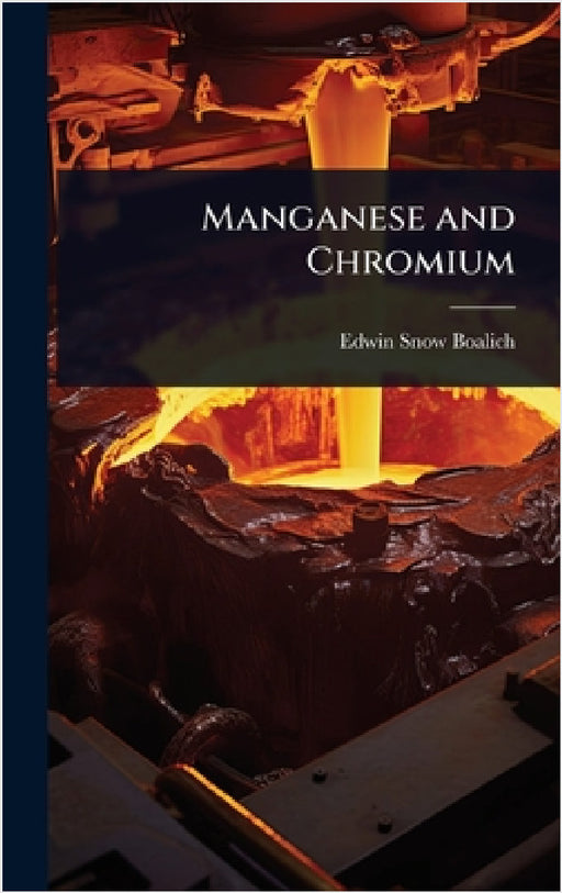 Manganese and Chromium by Edwin Snow Boalich