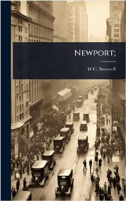 Newport; by W. C. 1851-1928 Brownell