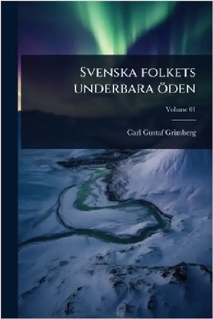 Svenska folkets underbara öden by Grimberg, Carl Gustaf