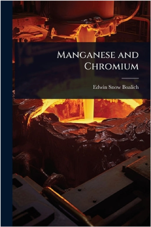 Manganese and Chromium by Edwin Snow Boalich
