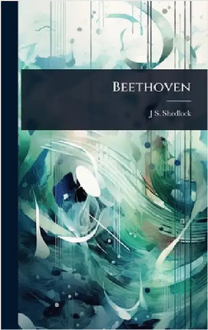 Beethoven by J. S. 1843-1919 Shedlock
