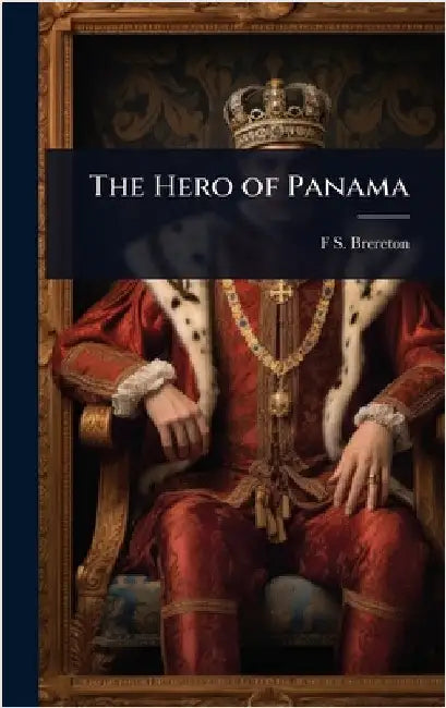The Hero of Panama by Brereton, F. S. B. 1872