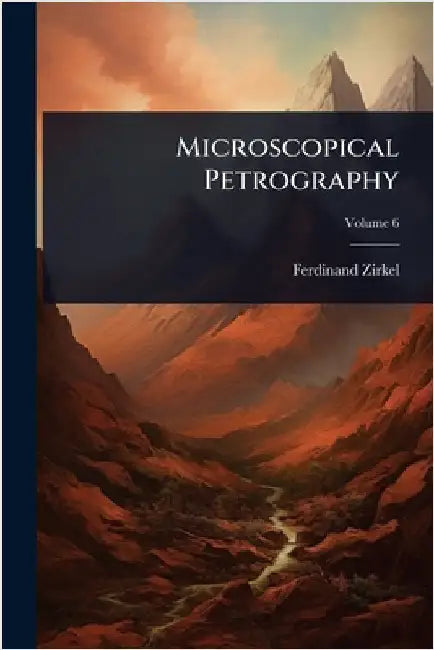 Microscopical Petrography by Zirkel, Ferdinand
