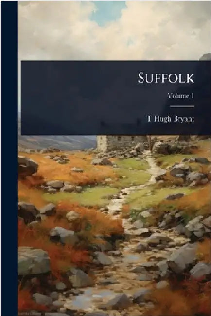 Suffolk by T. Hugh Bryant