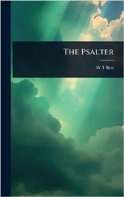 The Psalter by Best, W. T.
