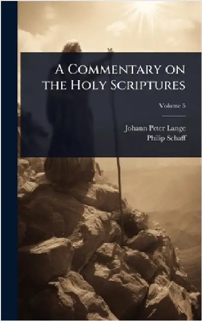 A Commentary on the Holy Scriptures by Johann Peter Lange
