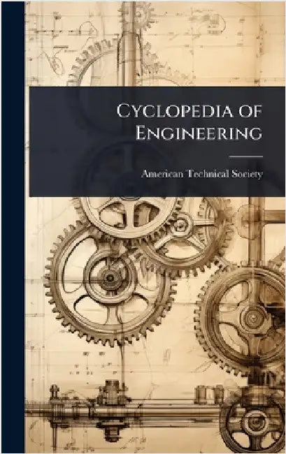 Cyclopedia of Engineering by American Technical Society