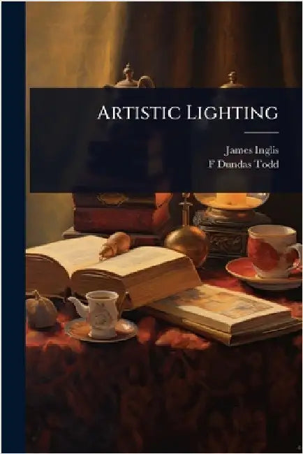 Artistic Lighting by James Inglis
