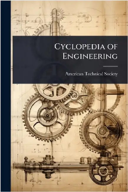 Cyclopedia of Engineering by American Technical Society