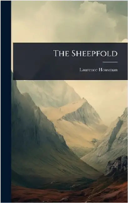 The Sheepfold by Housman, Laurence