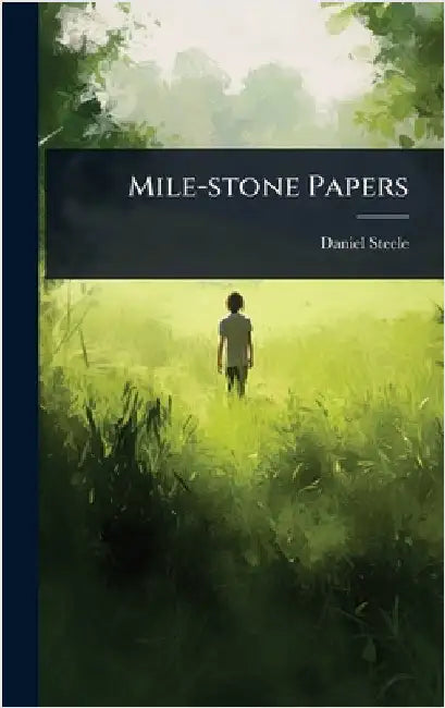 Mile-stone Papers by Daniel Steele