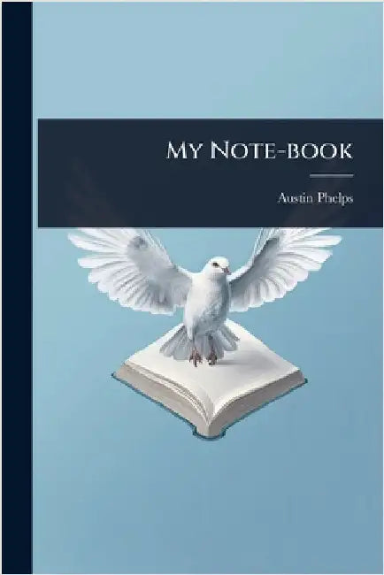 My Note-book by Austin Phelps