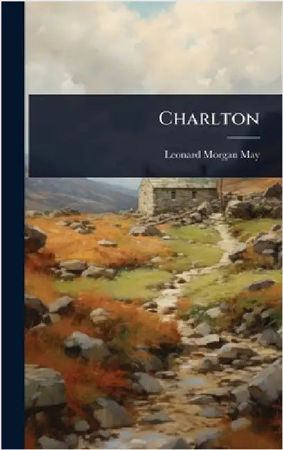 Charlton by May, Leonard Morgan