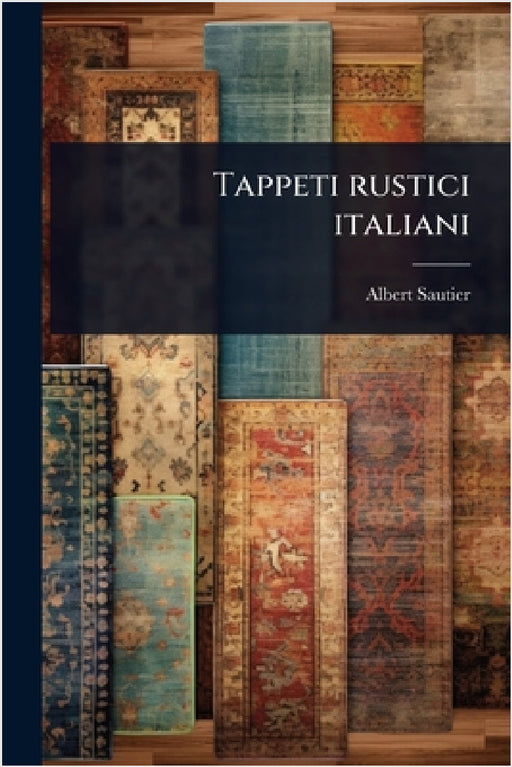 Tappeti rustici italiani by Albert Sautier