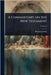 A Commentary on the New Testament by Weiss, Bernhard