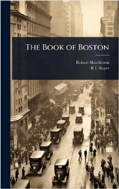 The Book of Boston by Robert Shackleton