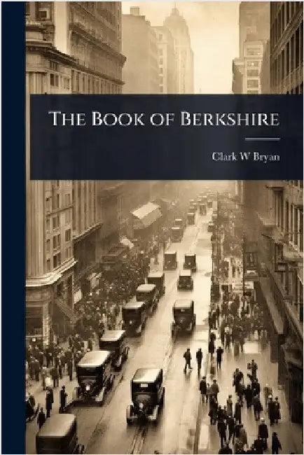 The Book of Berkshire by Clark W. Bryan
