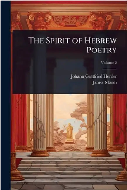 The Spirit of Hebrew Poetry by Johann Gottfried Herder