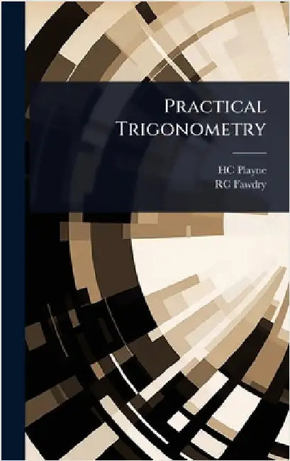 Practical Trigonometry by Playne, Hc