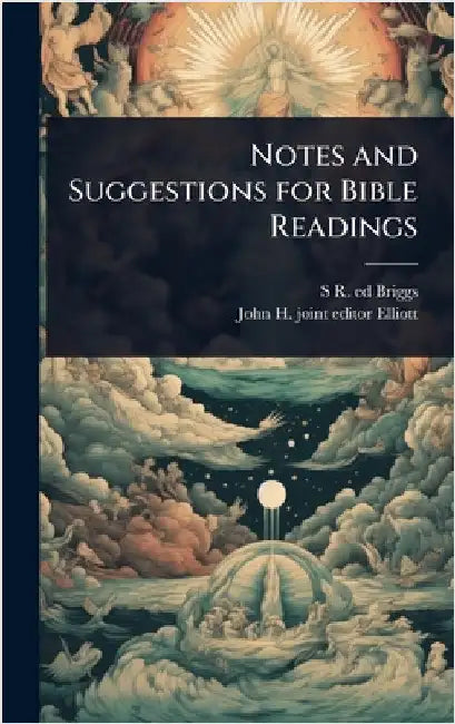 Notes and Suggestions for Bible Readings by Briggs, S. R. Ed
