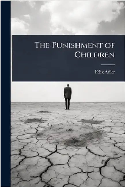 The Punishment of Children by Adler, Felix