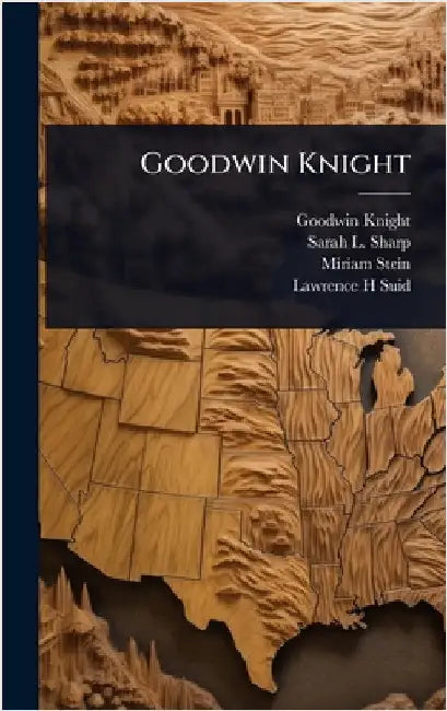 Goodwin Knight by Knight, Goodwin