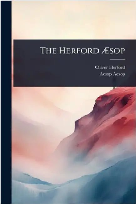 The Herford Ãsop by Herford, Oliver