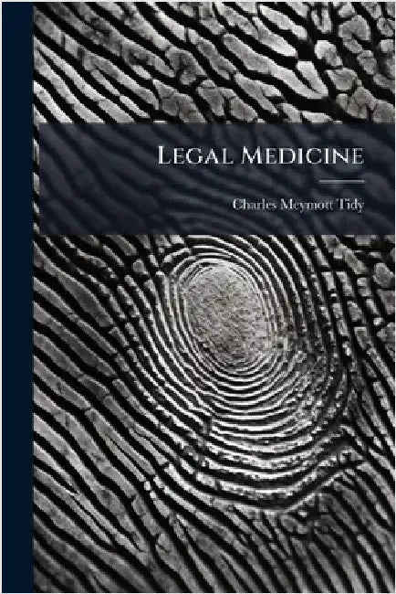 Legal Medicine by Tidy, Charles Meymott