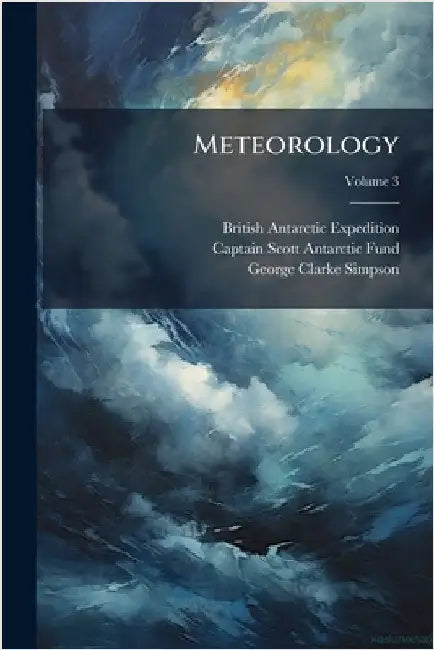 Meteorology by British Antarctic Expedition