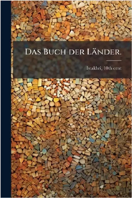 Das Buch der Länder. by Cent, Istakhri 10th