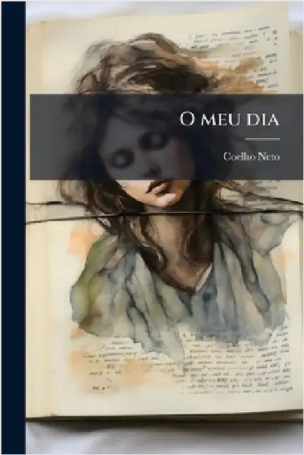 O meu dia by Coelho Neto 1864-1934
