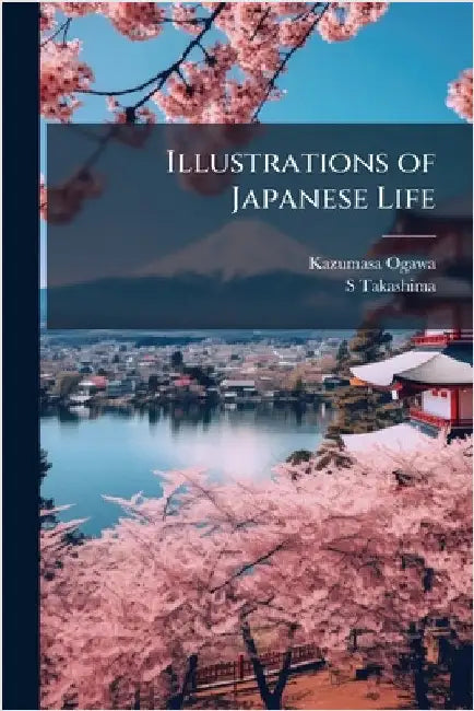 Illustrations of Japanese Life by Kazumasa Ogawa