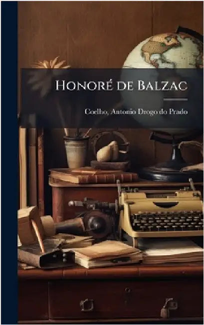 HonorÃ(c) de Balzac by Antonio Drogo Do Prado 1885- Coelho