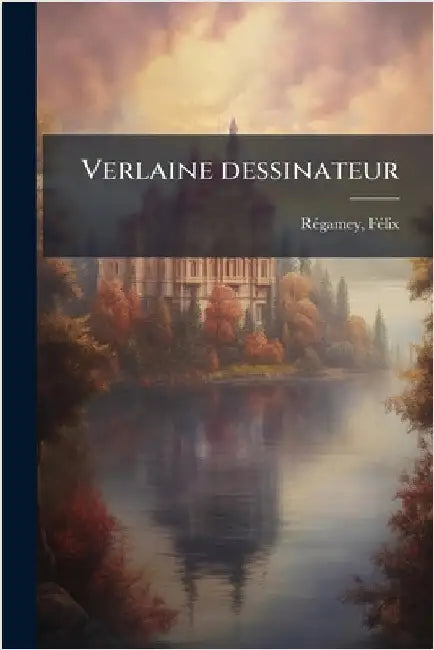 Verlaine dessinateur by 1844-1907, Rã(c)Gamey Fã(c)LIX