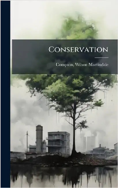 Conservation by Compton, Wilson Martindale 1890-1967