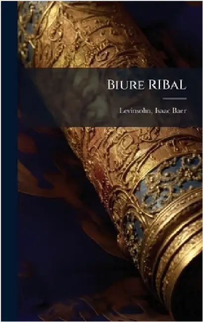 Biure RIBaL by Isaac Baer 1788-1860 Levinsohn