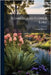 Flowers and Flower Lore by Friend, Hilderic